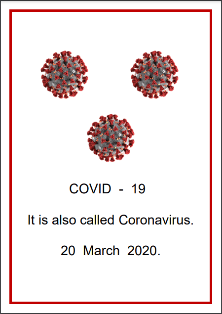 Access Easy English project. COVID - 19. It is also called Coronavirus.
