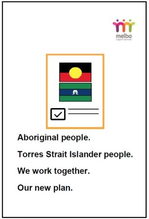 Access Easy English project. Melba Aboriginal and Torres Strait Islander people our new plan. Front page.