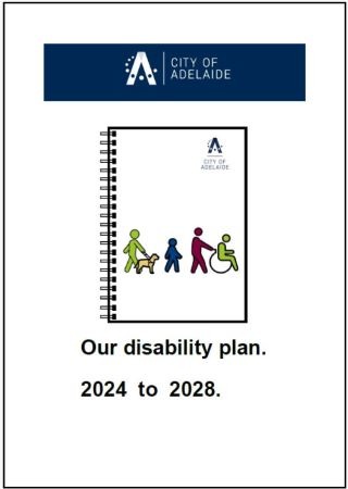 City of Adelaide Our disability plan. 2024 to 2028. Front page.