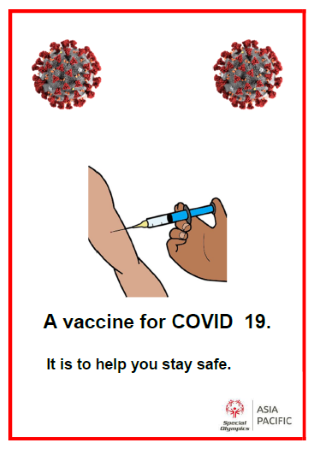 Easy English document for Asia Pacific Special Olympics: A vaccine for Covid 19. It is to help you stay safe.