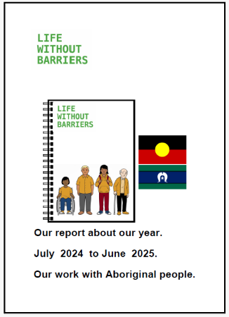 Easy English document for Life Without Barriers: Our report 2024 - 2025. Our work with Aboriginal people.