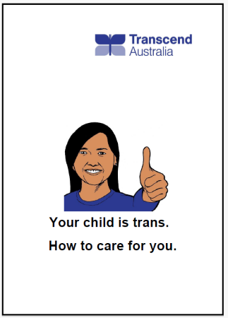 Easy English document for Transcend Australia. our child is trans. How to care for you.