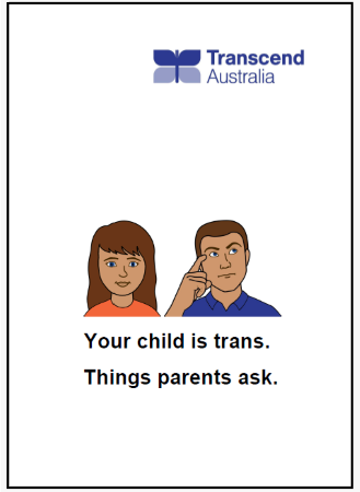 Easy English document for Transcend Australia. Your child is trans. Things parents ask.