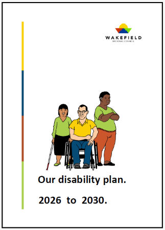 Easy English document for Wakefield Regional Council: Our disability plan 2026 to 2030.